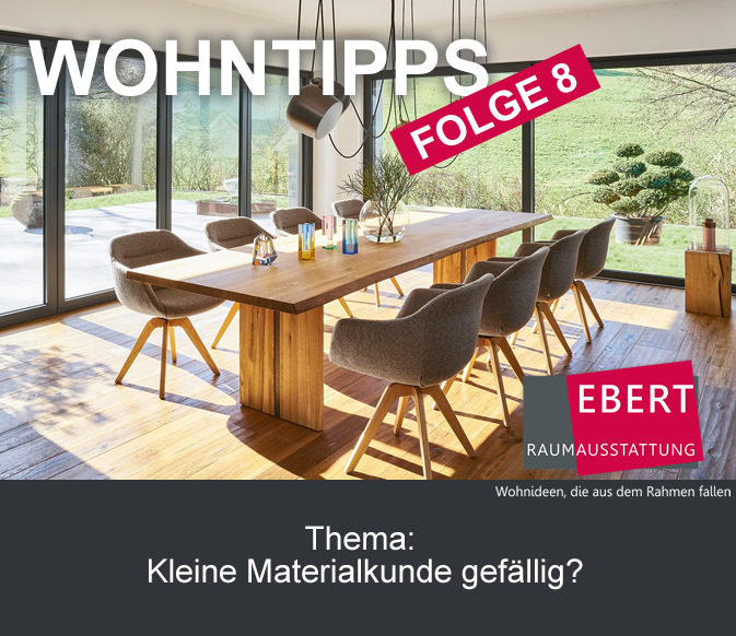 Wohntipps (Folge 8) – Materialkunde